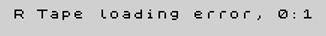 ZX Spectrum error message captured from the screen:  R Tape loading error, 0:1